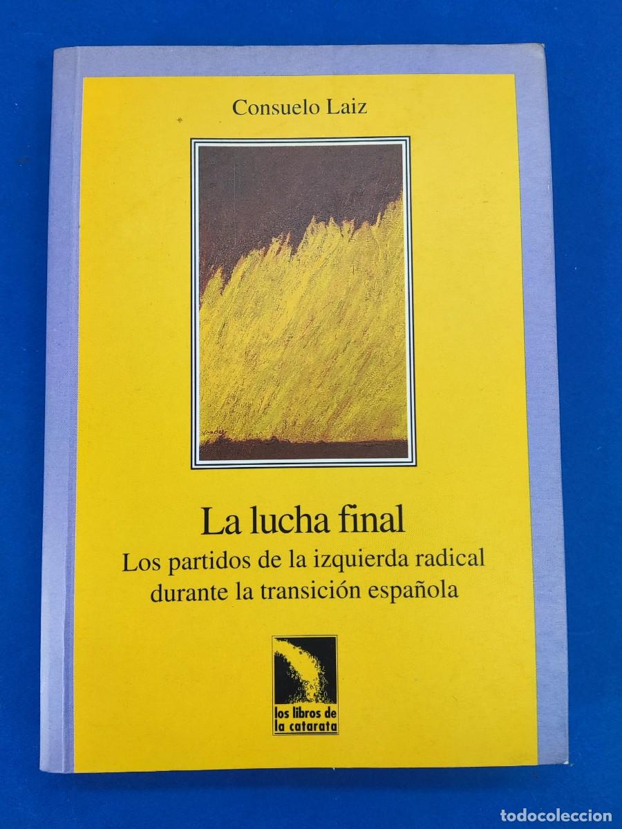 Libros de segunda mano: LA LUCHA FINAL / CONSUELO LAIZ / 1&ordf;ed. 1995. LOS LIBROS DE LA CATARATA