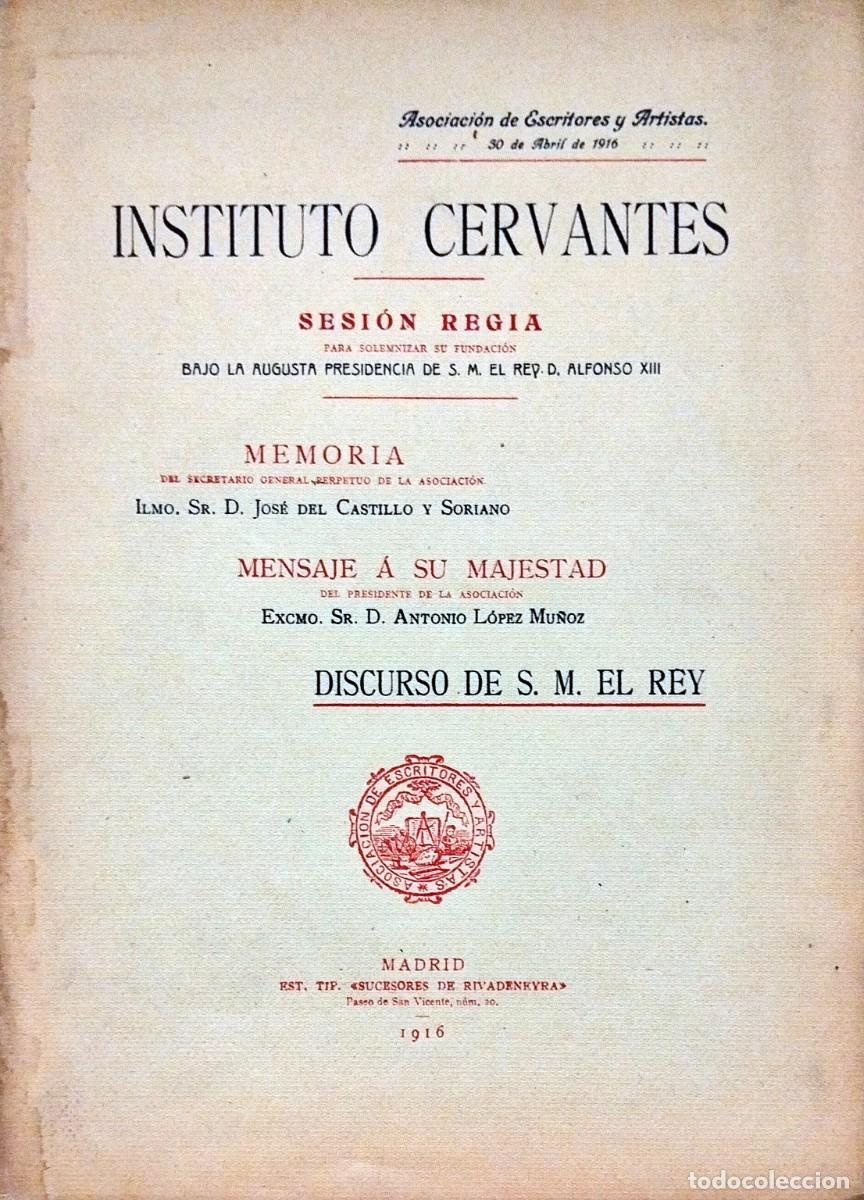 Libros de segunda mano: INSTITUTO CERVANTES. SESI&Oacute;N REGIA PARA SOLEMNIZAR SU FUNDACI&Oacute;N, 1916