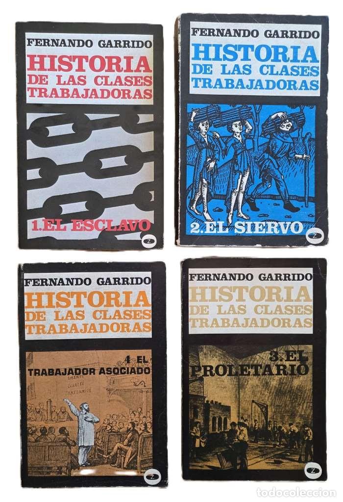 Libros de segunda mano: HISTORIA DE LAS CLASES TRABAJADORAS. (4 Tomos) - Fernando Garrido