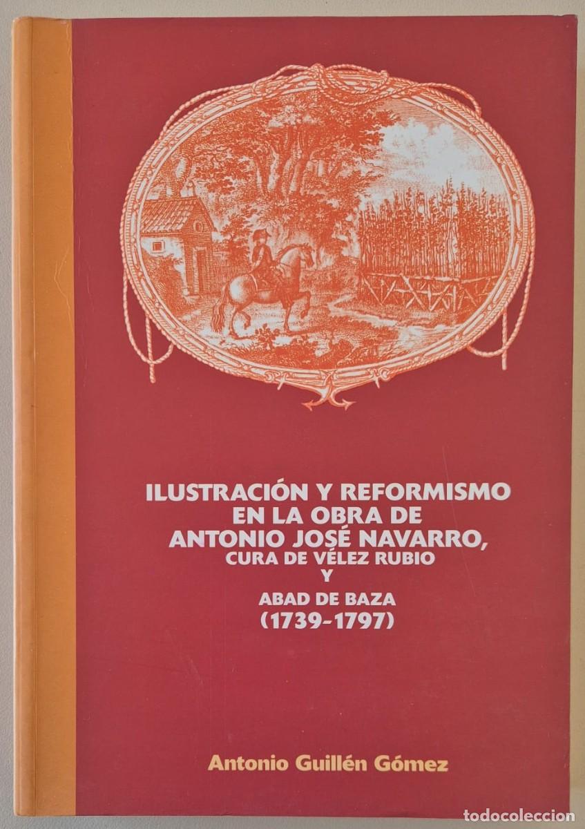 Libros de segunda mano: Ilustraci&oacute;n y reformismo en la obra de Antonio Jos&eacute; Navarro, cura de V&eacute;lez Rubio y Abad de Baza