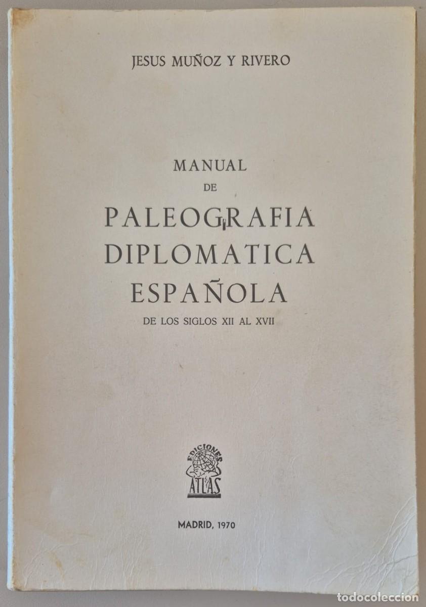 Libros de segunda mano: Manual de paleograf&iacute;a diplom&aacute;tica espa&ntilde;ola de los siglos XII al XVII