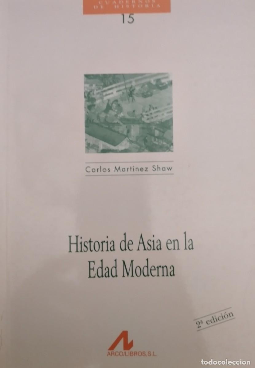 Libros de segunda mano: Historia de Asia en la Edad Moderna -Mart&iacute;nez Shaw, Carlos
