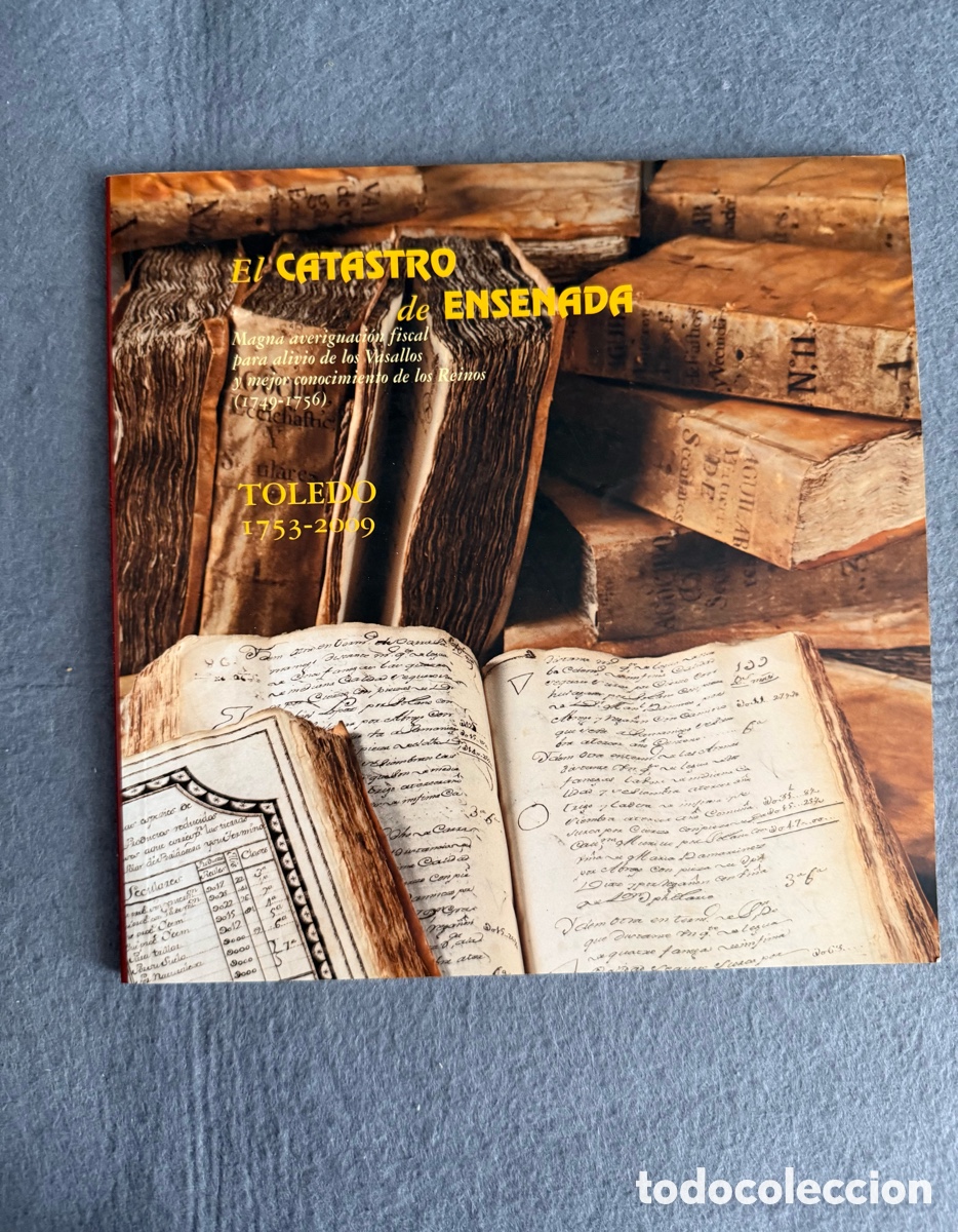 Libros de segunda mano: EL CATASTRO DE ENSENADA TOLEDO 1773 - 2009 - INVESTIGACI&Oacute;N HIST&Oacute;RICA REINOS DE ESPA&Ntilde;A