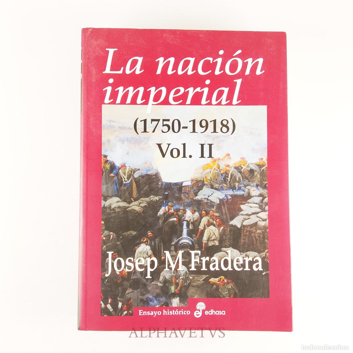Libros de segunda mano: La naci&oacute;n imperial 1750-1918 Vol.II - ; Josep M Fradera