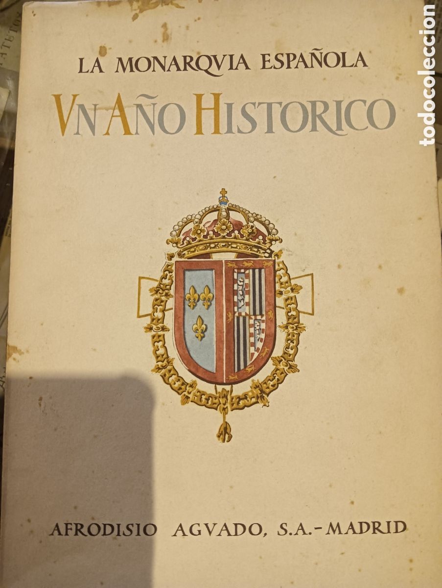 Libri di seconda mano: La monarqu&iacute;a espa&ntilde;ola un a&ntilde;o hist&oacute;rico