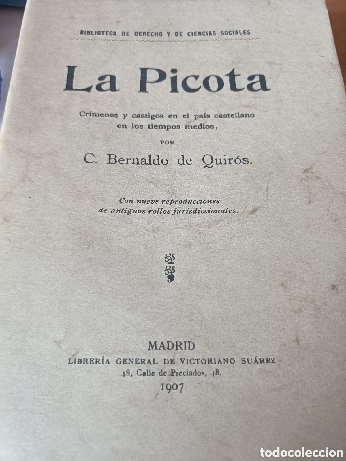 Libri di seconda mano: La picota C Bernaldo Quir&oacute;s facs&iacute;mil de 1907