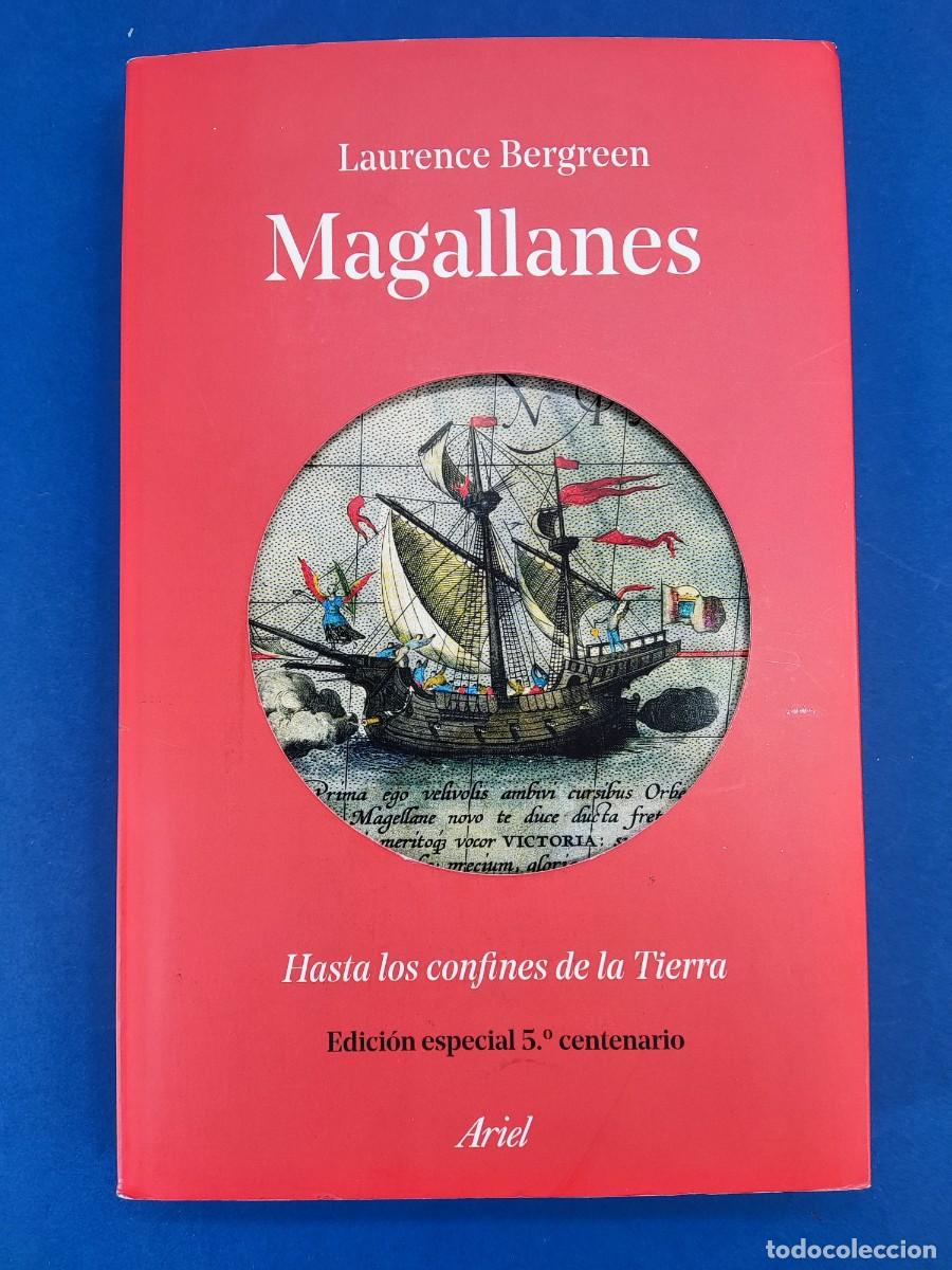 Libros de segunda mano: MAGALLANES, HASTA LOS CONFINES DE LA TIERRA / LAURENCE BERGREEN / 1&ordf;eed.2018. ARIEL