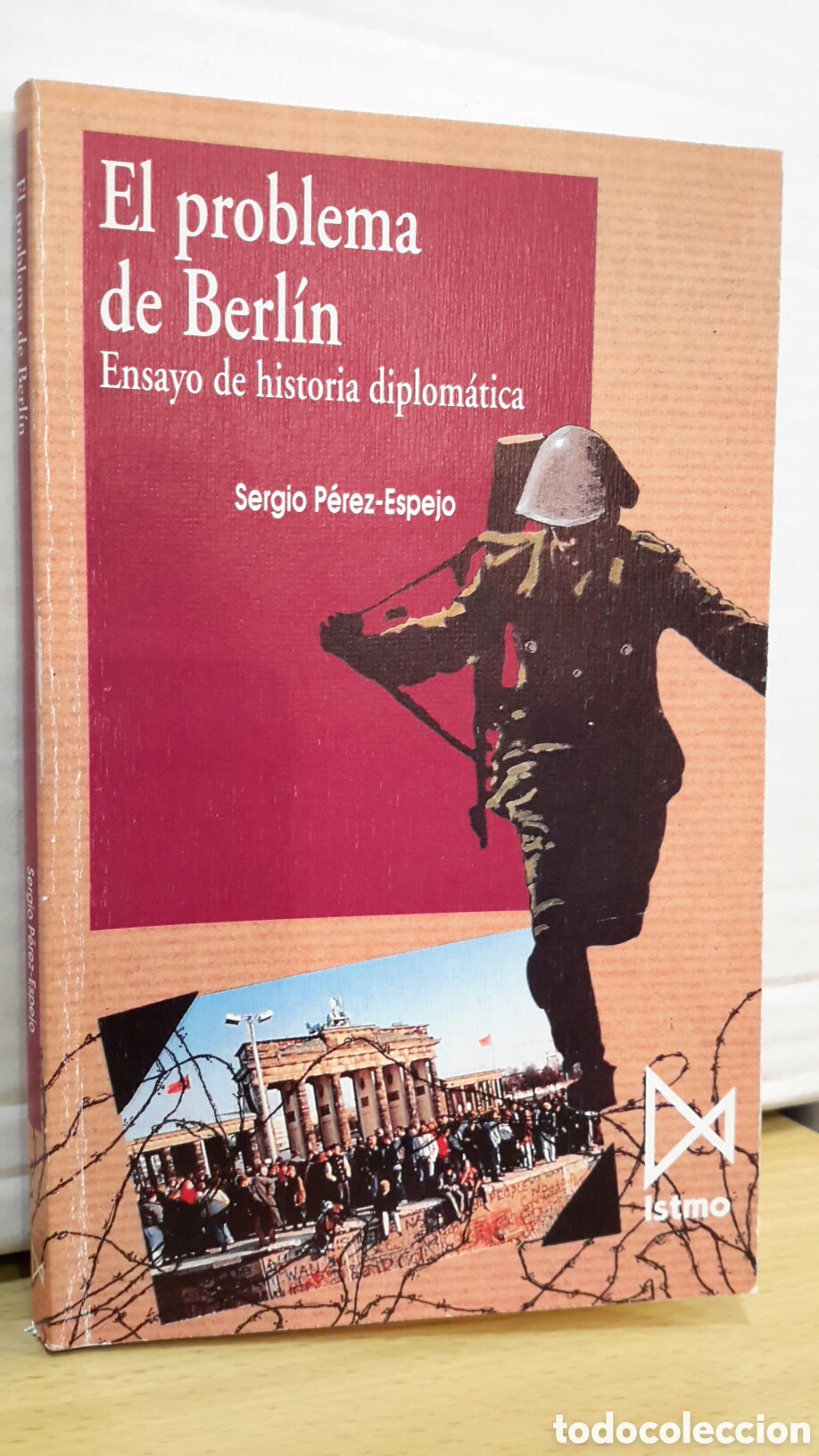 Libri di seconda mano: El problema de Berl&iacute;n: Ensayo de historia diplom&aacute;tica - Sergio P&eacute;rez-Espejo