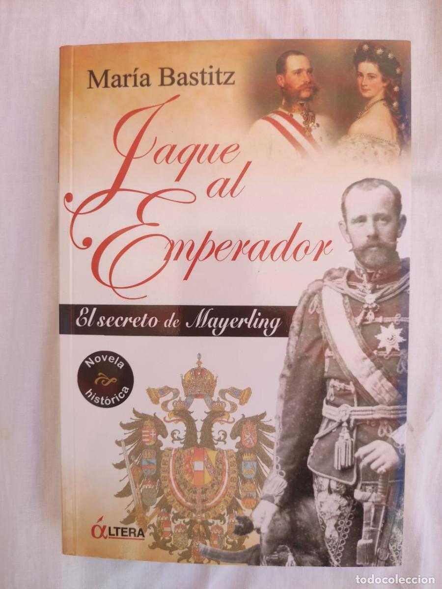 Libros de segunda mano: Jaque al emperador - Mar&iacute;a Bastitz. 1&ordf; edici&oacute;n 2010