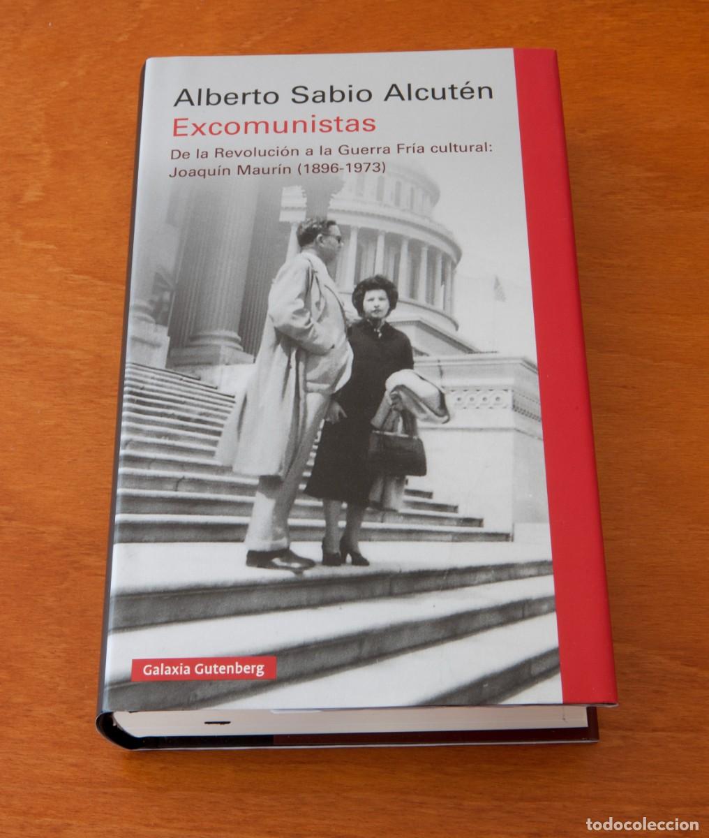 Libros de segunda mano: Excomunistas (Primera edici&oacute;n: noviembre 2024) Alberto Sabio Alcut&eacute;n De la revoluci&oacute;n a la guerra Fr
