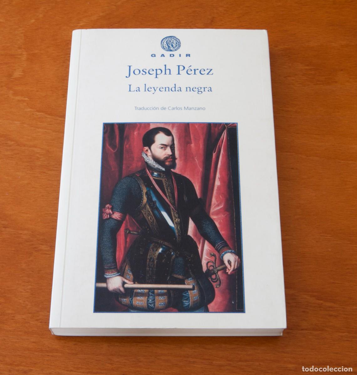 Libros de segunda mano: La leyenda negra Joseph P&eacute;rez GADIR