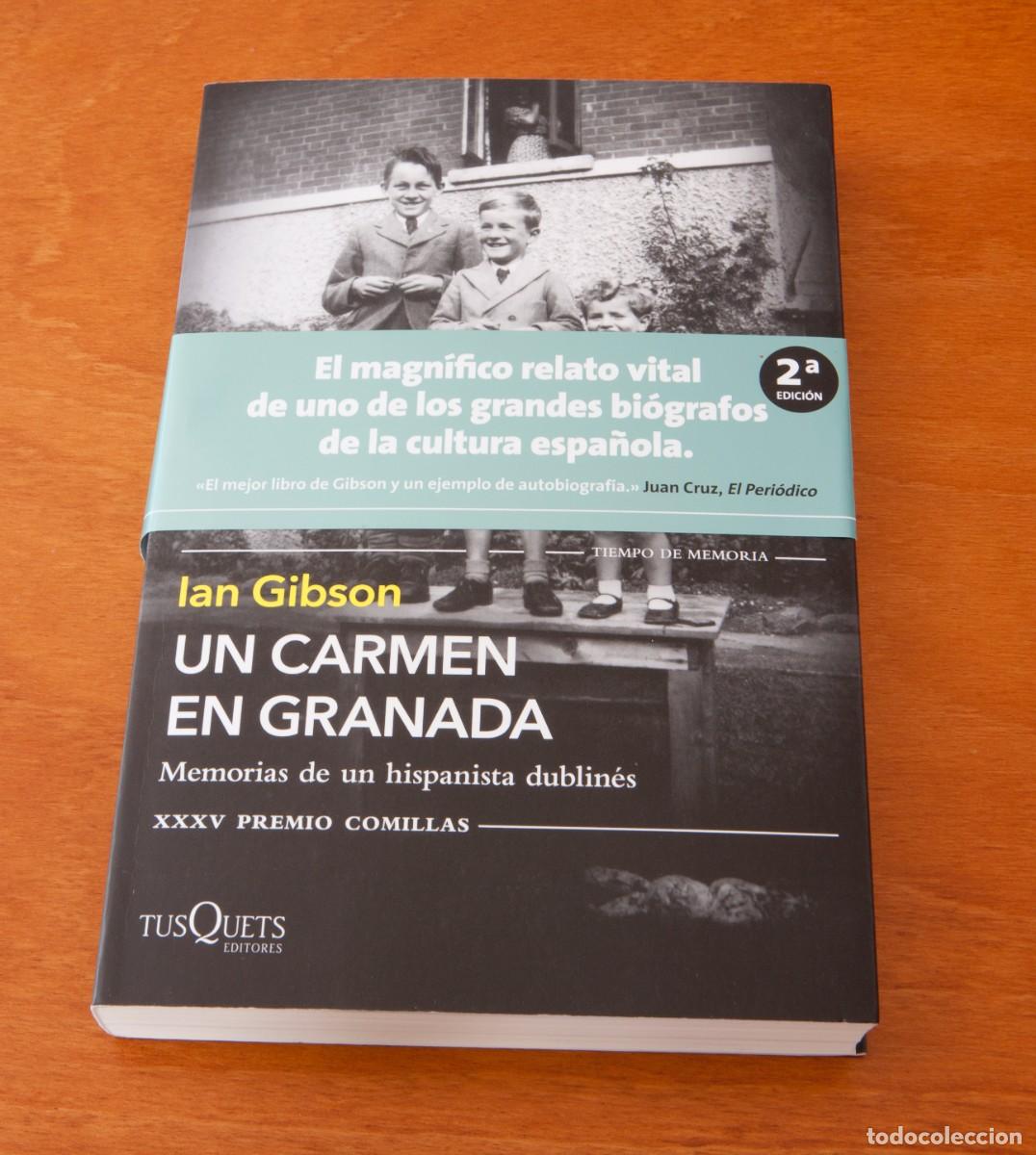Libros de segunda mano: UN CARMEN EN GRANADA (2&ordf; EDICI&Oacute;N) Memorias de un hispanista dublin&eacute;s XXXV PREMIO COMILLAS Ian Gibson