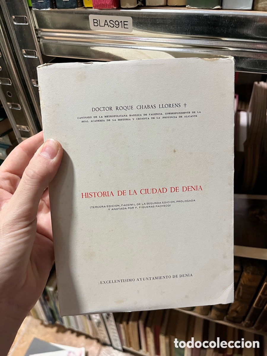Libros de segunda mano: BLAS91E &mdash; Historia de la ciudad de Denia &mdash; Roque Chab&aacute;s Llorens &mdash; Instituto de Estudios Alicantinos