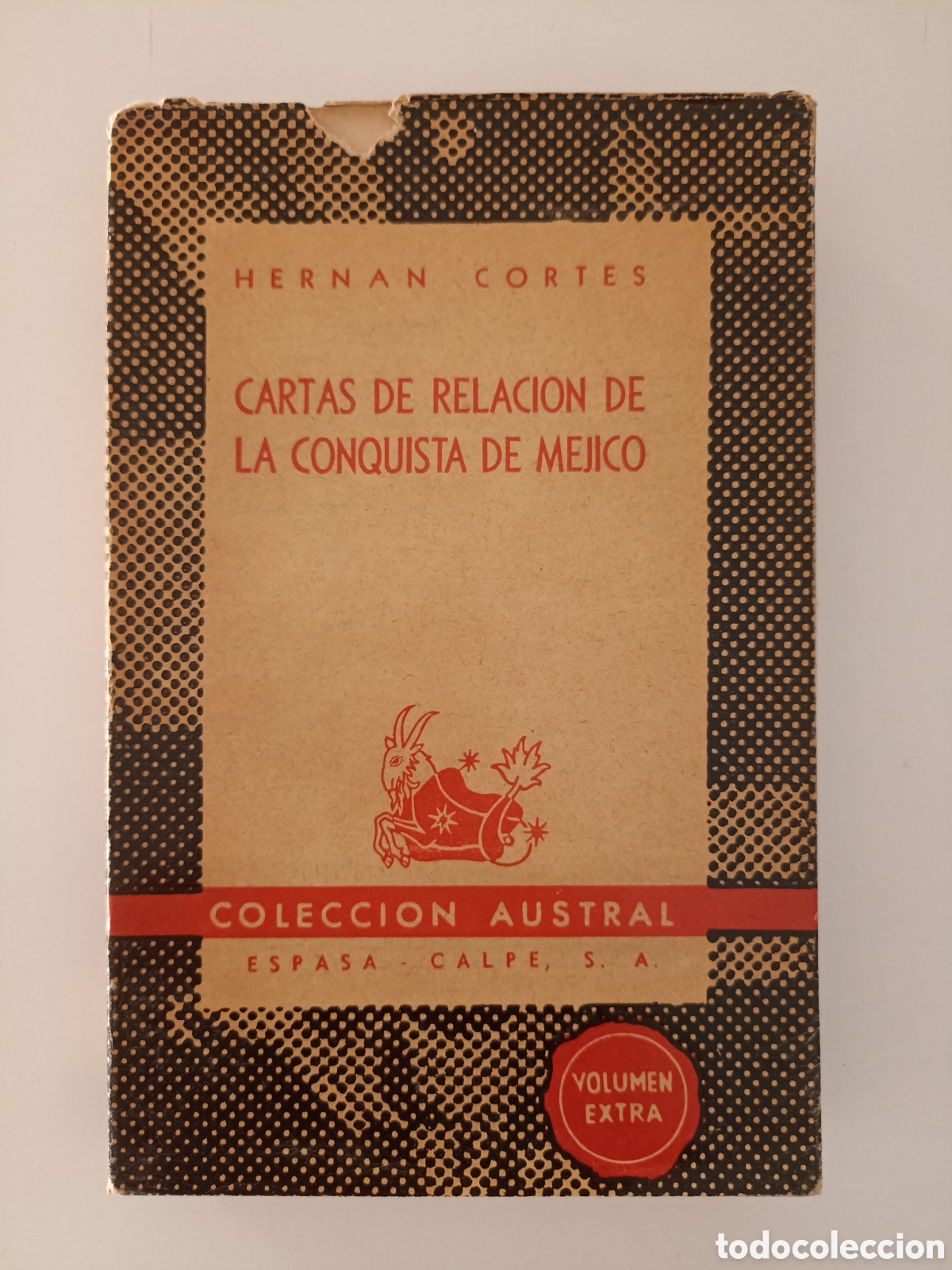 Libros de segunda mano: Hern&aacute;n Cort&eacute;s - Cartas de relaci&oacute;n de la conquista de M&eacute;jico (Espasa-Calpe, Austral, 1945)