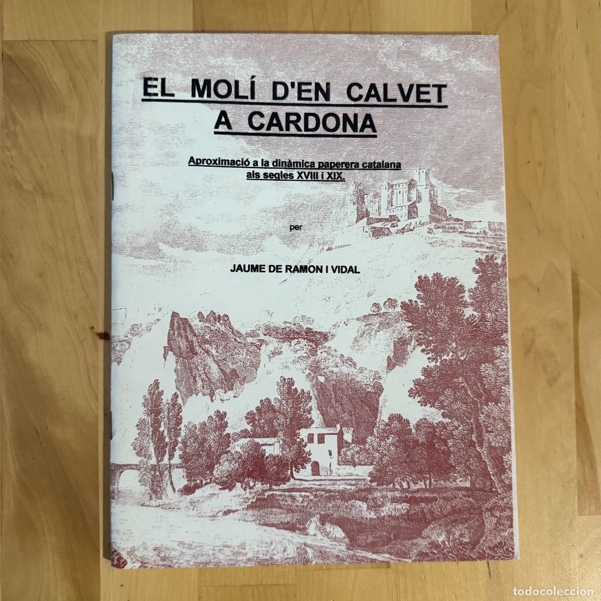 Libros de segunda mano: De Ramon i Vidal, Jaume: El Mol&iacute; d'en Calvet a Cardona