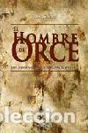 Libros de segunda mano: El Hombre de Orce. - Gibert Clols, Jos&eacute;.