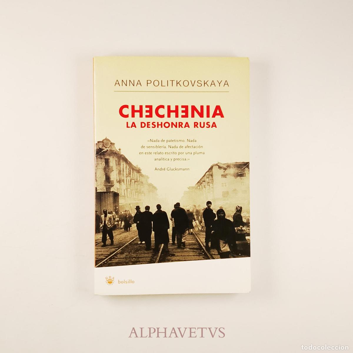 Libros de segunda mano: Chechenia, la deshonra rusa - Politkovskaya, Anna