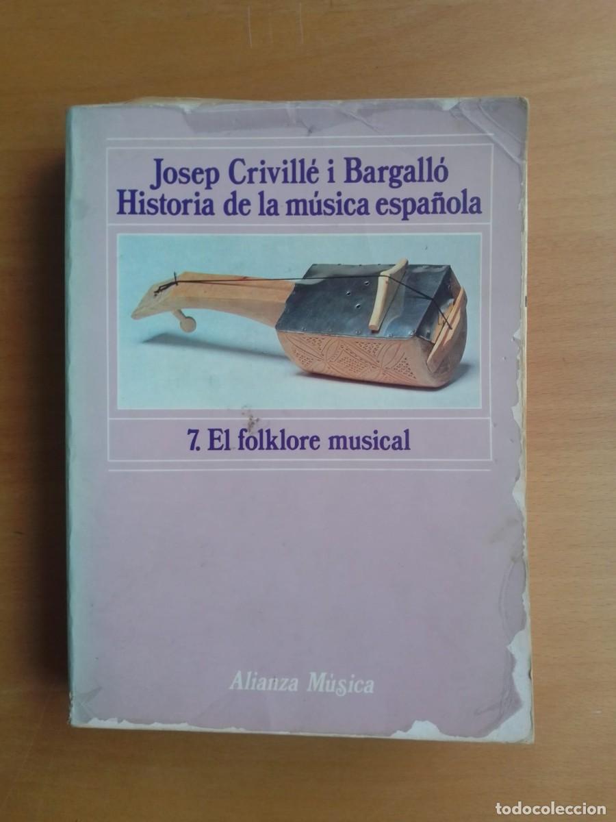 Libros de segunda mano: Historia de la m&uacute;sica espa&ntilde;ola. 7. El folklore musical, de Josep Crivill&eacute; i Bargall&oacute;