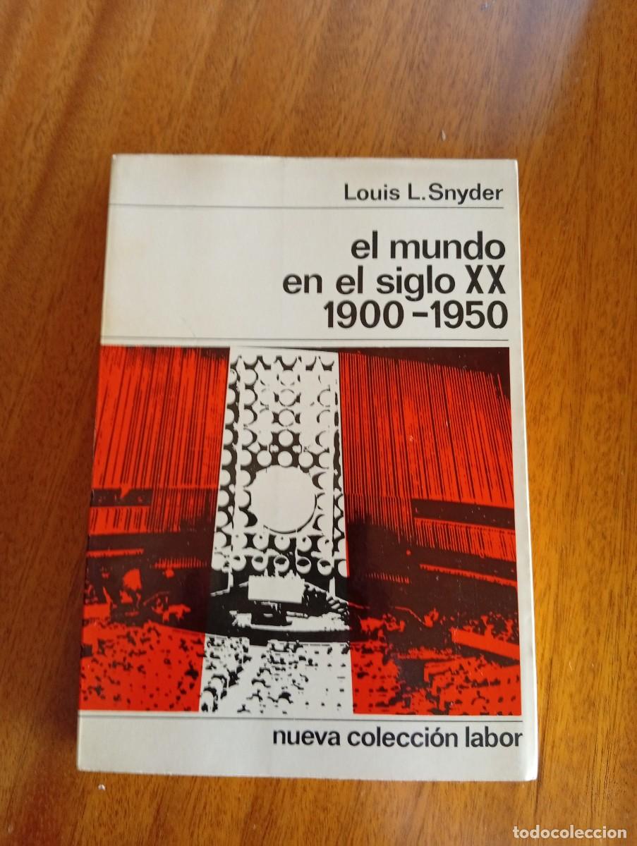 Libri di seconda mano: El Mundo en el Siglo XX. 1900-1950. Louis L. Snyder