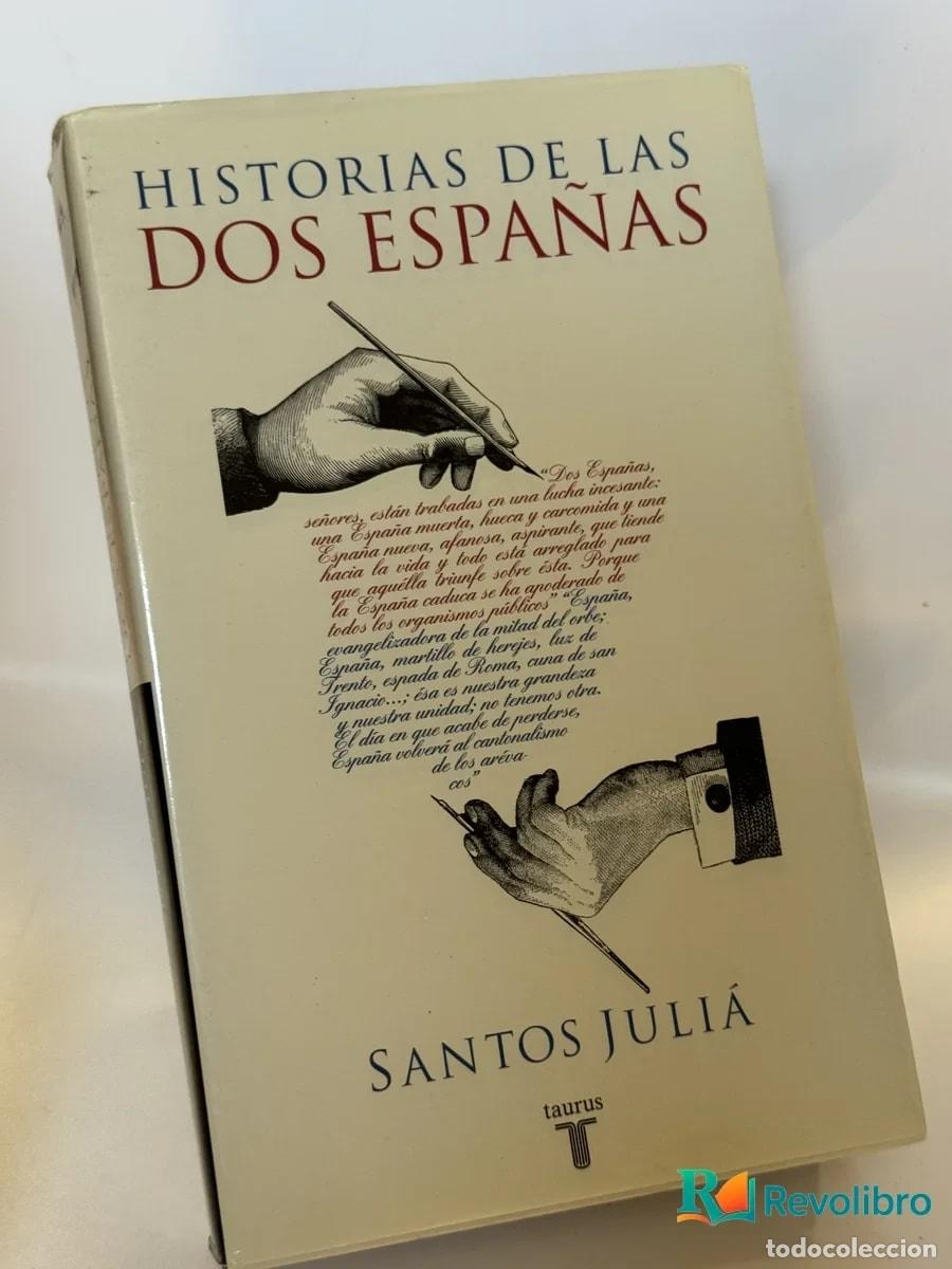 Libros de segunda mano: Historias de las dos Espa&ntilde;as - Santos Juli&aacute;