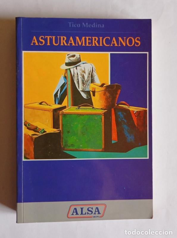 Libros de segunda mano: ASTURAMERICANOS - CRONICA Y LEYENDA DE LOS TITANES ASTURIANOS EN AMERICA - TICO MEDINA