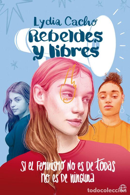 Libros de segunda mano: Rebeldes y libres. - Cacho, Lydia.