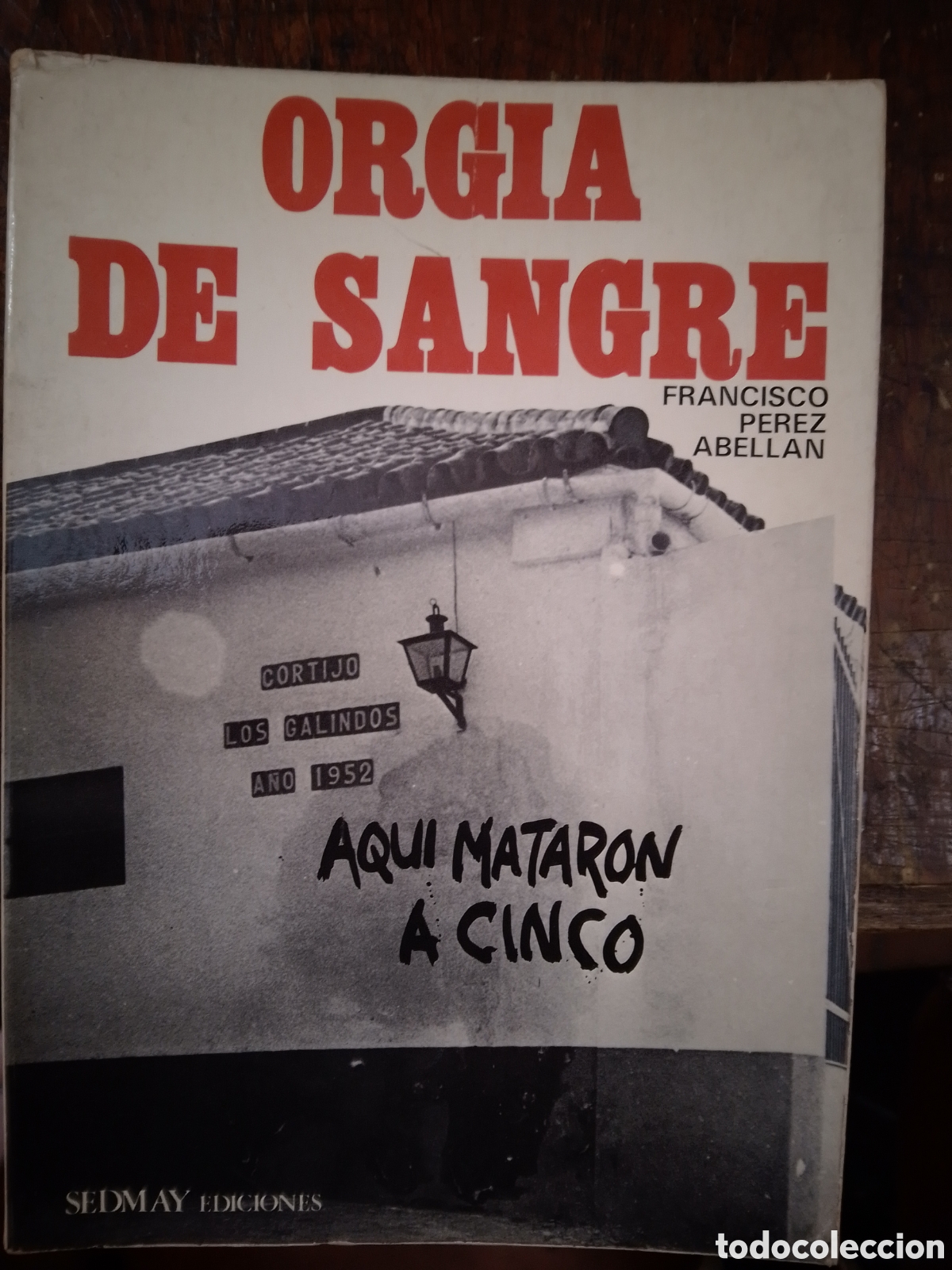 Libros de segunda mano: ORGIA DE SANGRE. PEREZ ABELLAN, FRANCISCO. SEDMAY. 1976