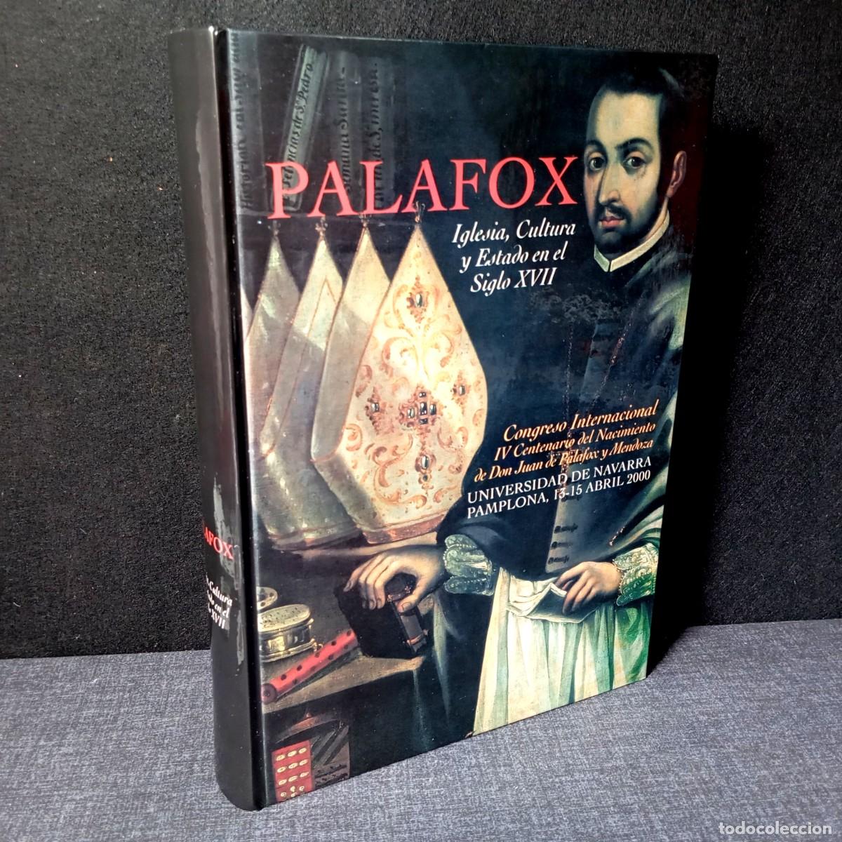 Libros de segunda mano: ⚜️ L1801. Libro Palafox: Iglesia, Cultura y Estado (2001) - Edici&oacute;n No Venal Congreso 2000