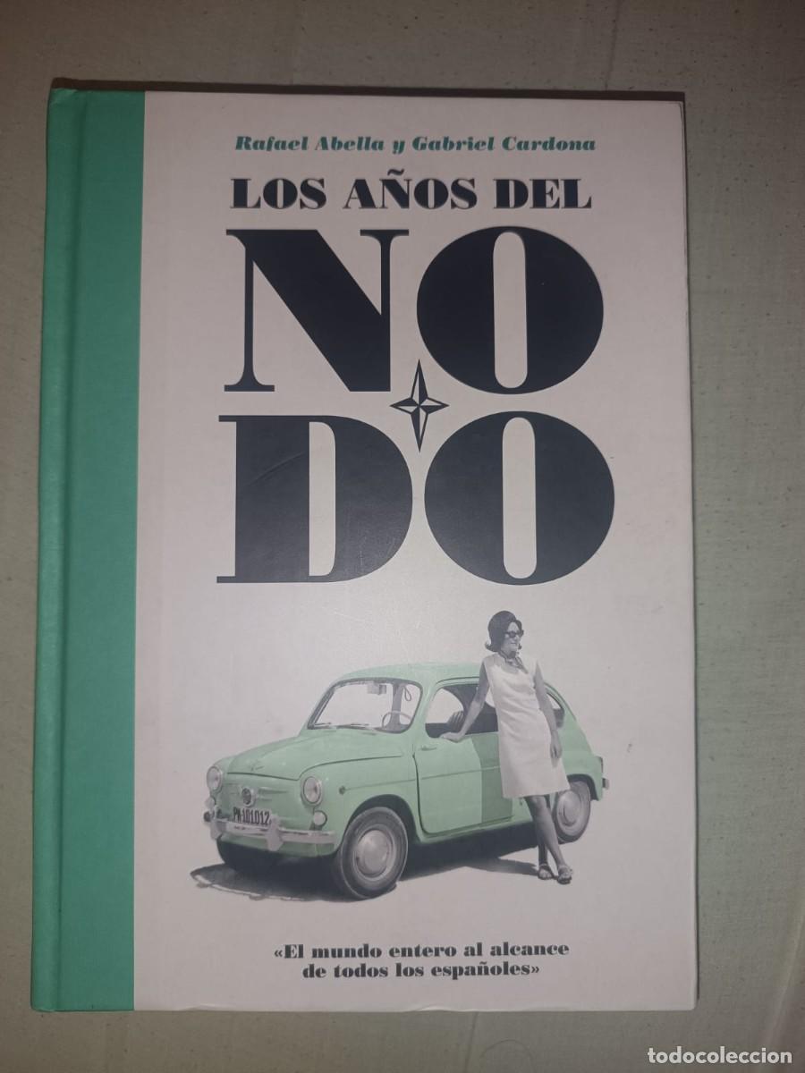 Libros de segunda mano: Los a&ntilde;os del NO-DO - Rafael Abella y Gabriel Cardona (Circulo de Lectores) + CD Intacto (sn usar)