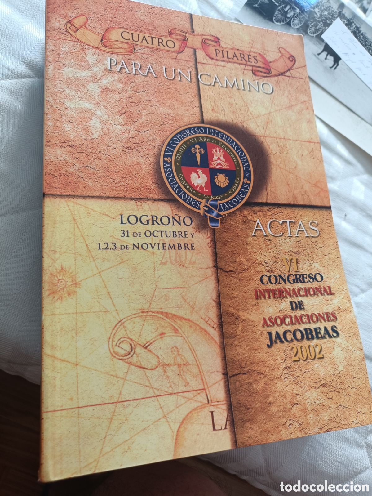 Libros de segunda mano: Cuatro pilares para un camino Actas Jacobeas Logro&ntilde;o 2002