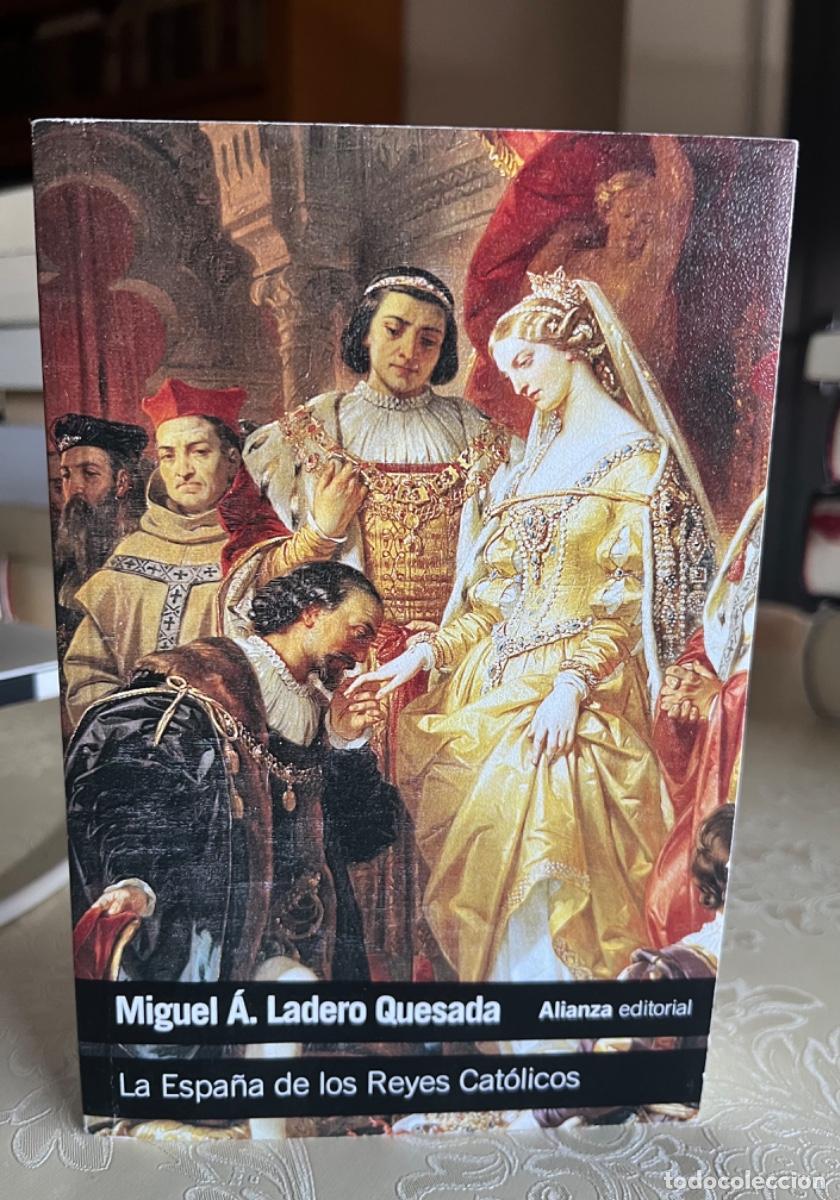 Libros de segunda mano: Ladero Quesada, Miguel A.- La Espa&ntilde;a de los Reyes Catolicos