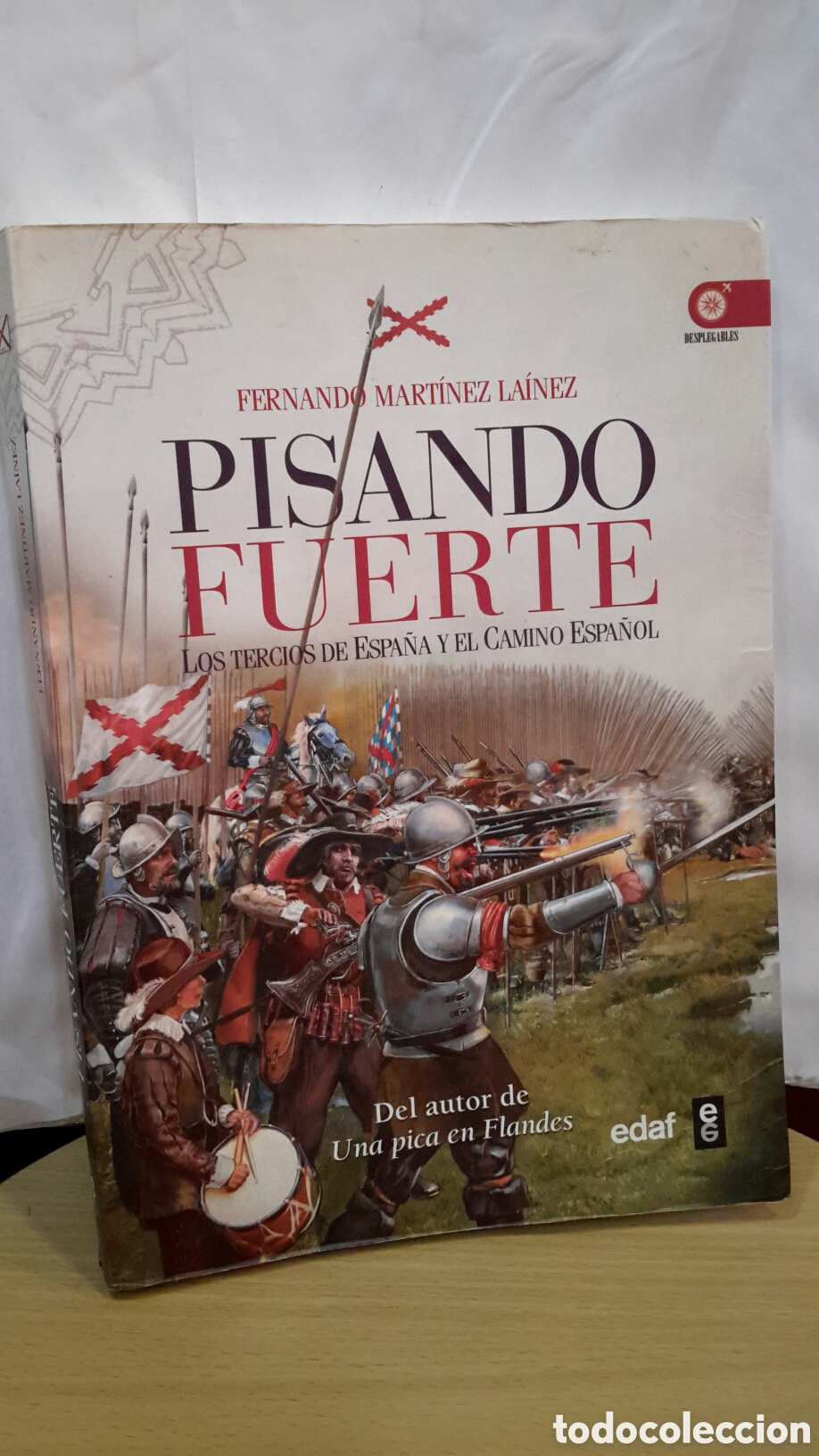 Libros de segunda mano: Pisando Fuerte: Los Tercios de Espa&ntilde;a y el Camino Espa&ntilde;ol- Fernando Mart&iacute;nez La&iacute;nez