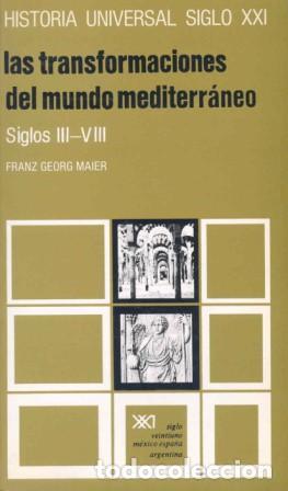 Libros de segunda mano: Las transformaciones del mundo mediterr&aacute;neo. Siglos III-VIII. - Maier, Franz Georg.