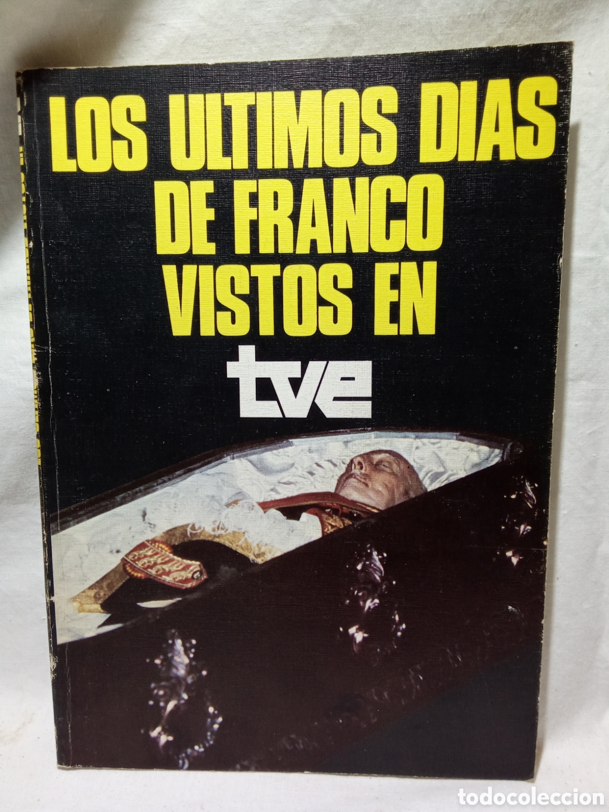 Libros de segunda mano: LOS &Uacute;LTIMOS D&Iacute;AS DE FRANCO VISTOS EN TV, DEPARTAMENTO DE PUBLICACIONES RTVE