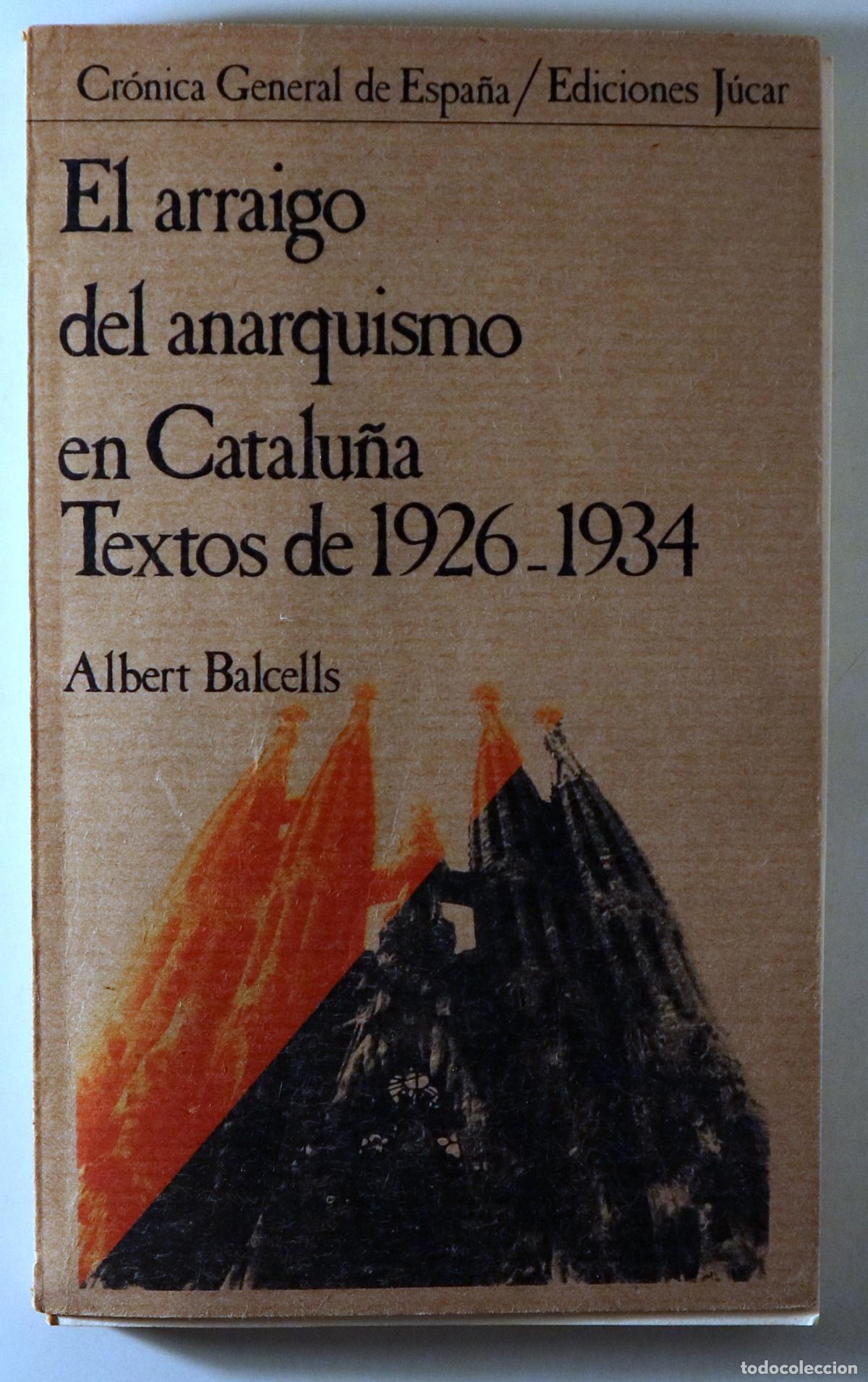 Gebrauchte B&uuml;cher: BALCELLS, Albert (ed.) - EL ARRAIGO DEL ANARQUISMO EN CATALU&Ntilde;A. Textos de 1926-1934 - Gij&oacute;n 1973