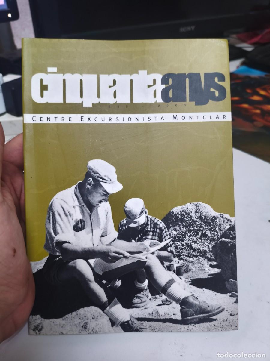 Libros de segunda mano: CENTRE EXCURSIONISTA MONTCLAR. CINQUANTA ANYS 1950 - 2000 SANT FELIU DE GUIXOLS