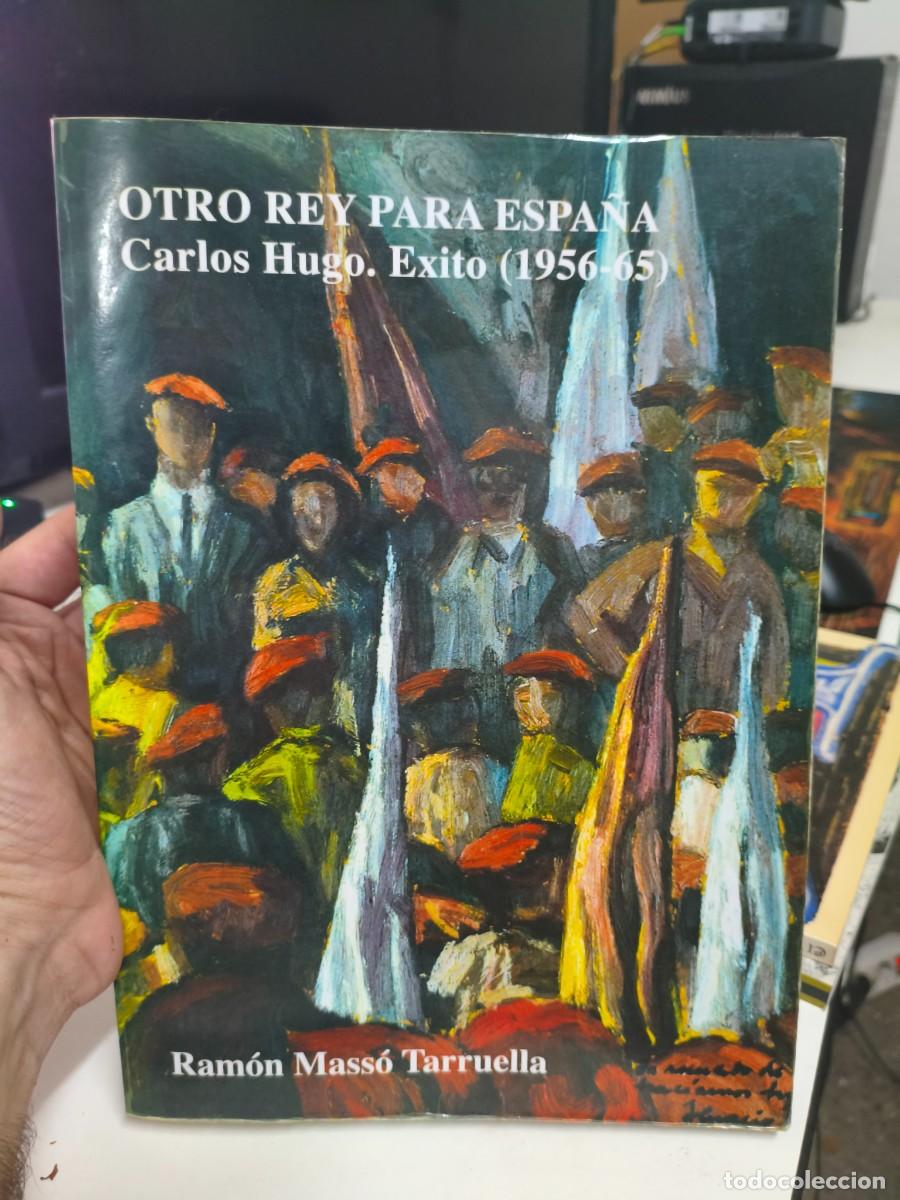 Libros de segunda mano: Otro rey para Espa&ntilde;a. Carlos Hugo. Exito (1956-65). Volumen primero, pre-lanzamiento y lanzamiento