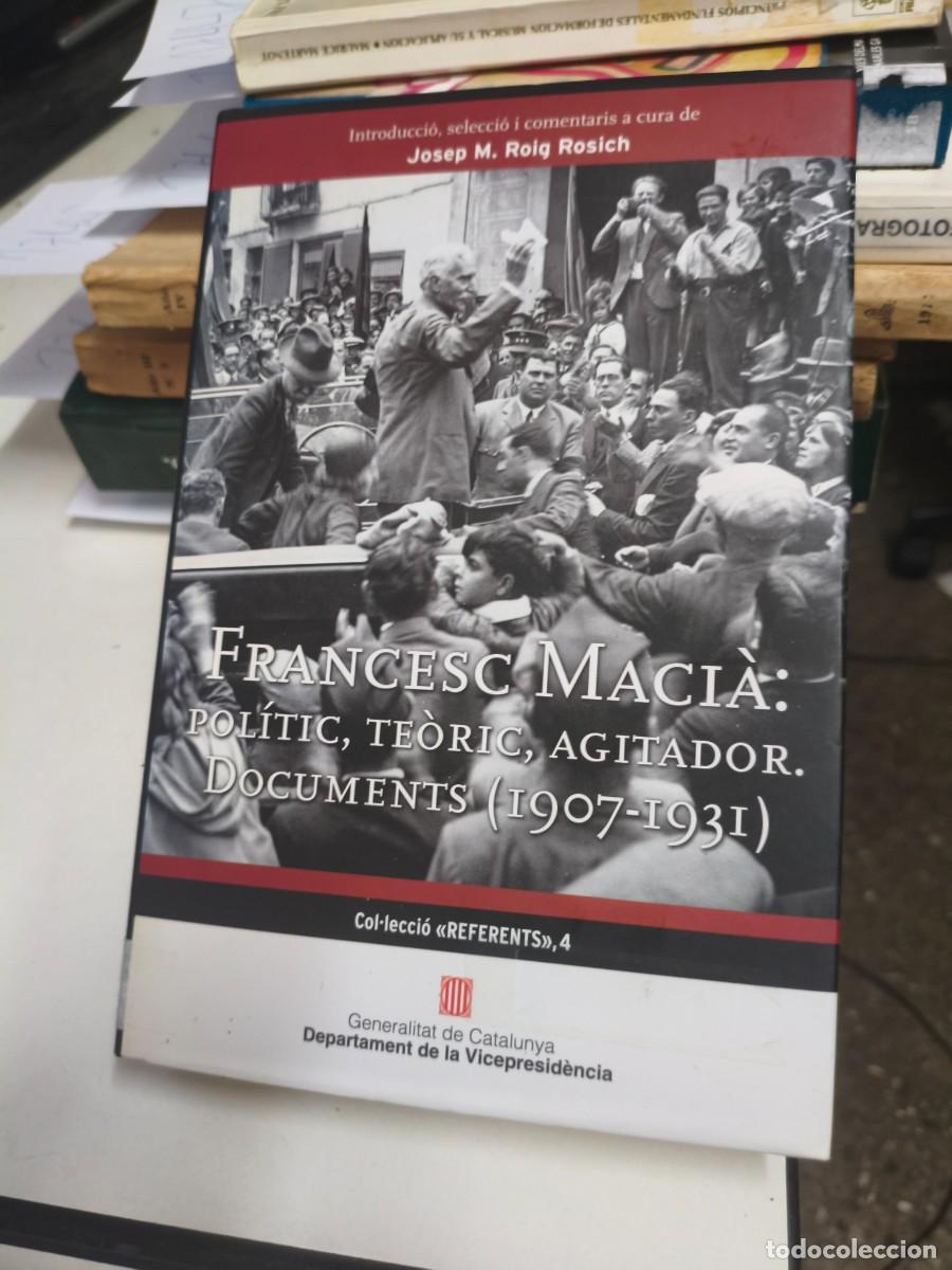 Libros de segunda mano: Francesc Maci&agrave;: pol&iacute;tic, te&ograve;ric, agitador. Documents (1907-1931)