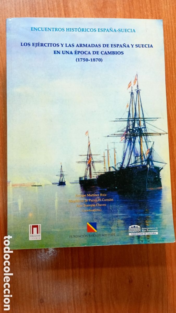Libros de segunda mano: Los ej&eacute;rcitos y las Armadas de Espa&ntilde;a y Suecia en una &eacute;poca de cambios (1750-1870)