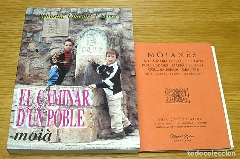 Libros de segunda mano: Libro EL CAMINAR D'UN POBLE - MOI&Agrave; + Gu&iacute;a Cartogr&aacute;fica comarca del MOIAN&Egrave;S con Mapa Topogr&aacute;fico