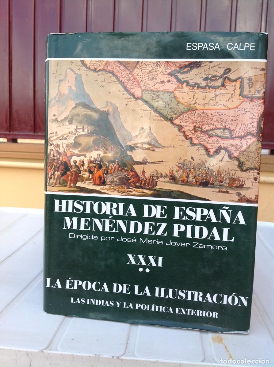 Libros de segunda mano: HISTORIA DE ESPA&Ntilde;A MEN&Eacute;NDEZ PIDAL TOMO XXXI: La &eacute;poca de la Ilustraci&oacute;n. Volumen 2