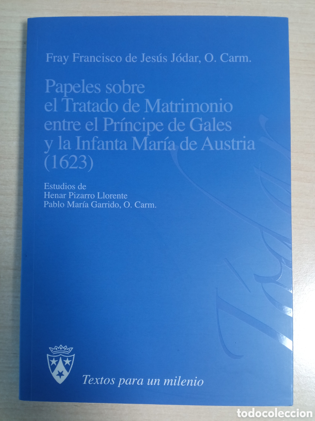 Libros de segunda mano: Papeles sobre el Tratado de Matrimonio entre el Pr&iacute;ncipe de Gales y la Infanta Mar&iacute;a de Austria