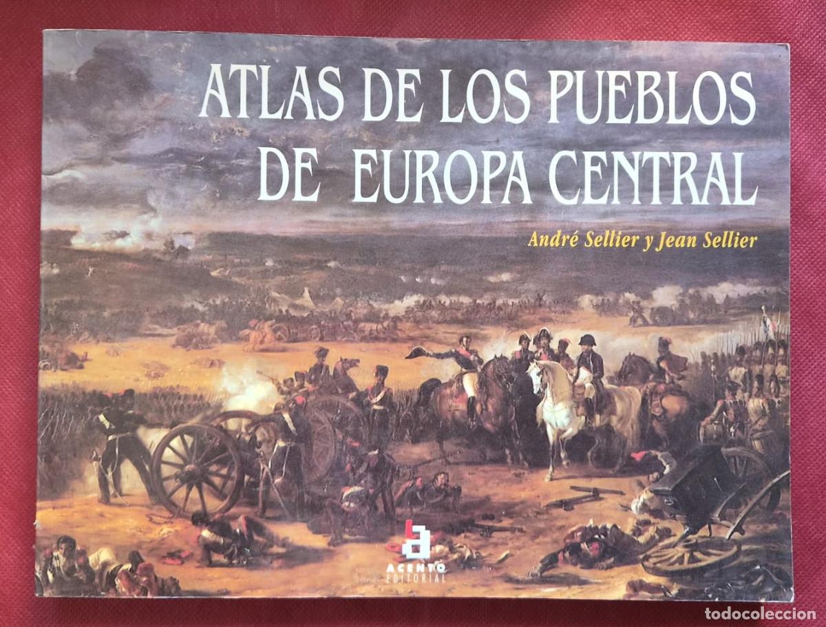 Libros de segunda mano: ATLAS DE LOS PUEBLOS DE EUROPA CENTRAL - Andre Sellier y Jean Sellier - Ed Acento - 1995