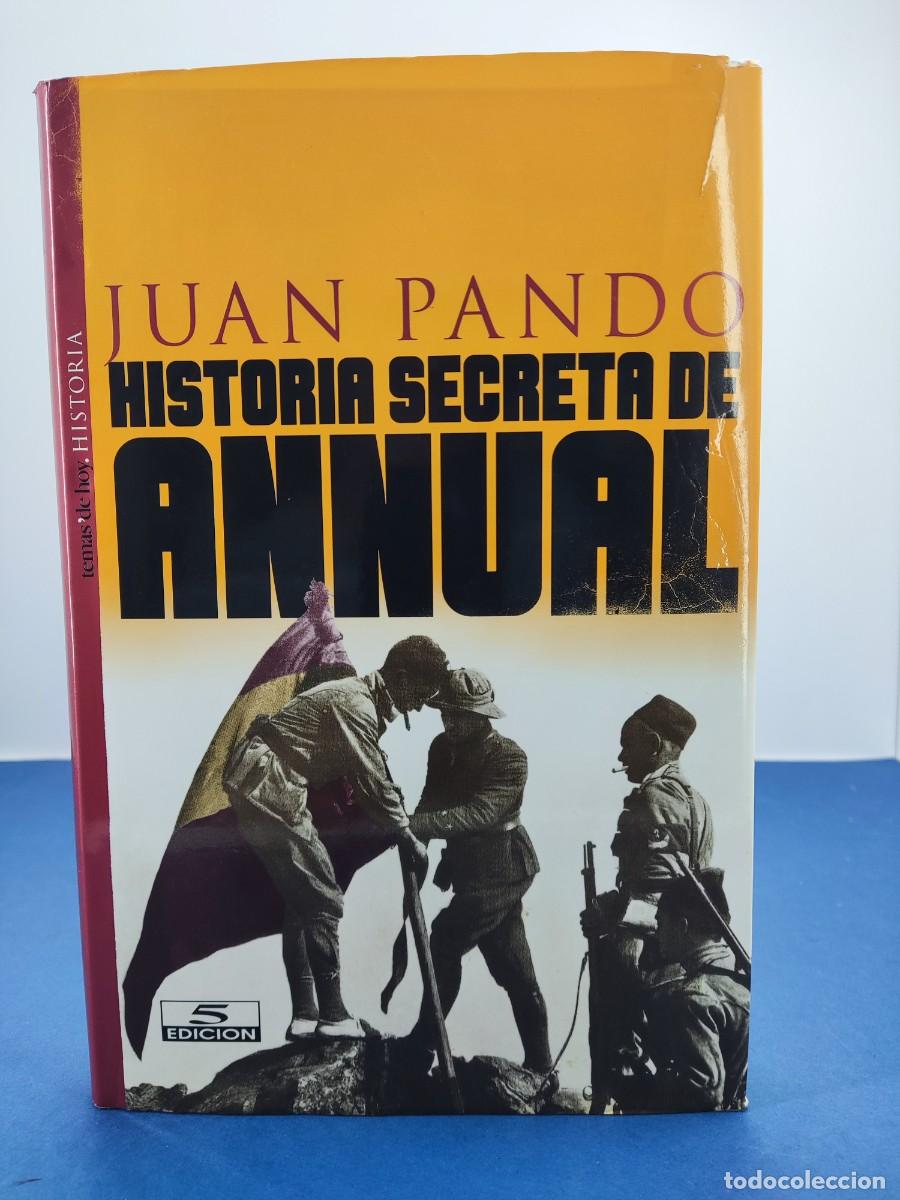 Libros de segunda mano: HISTORIA SECRETA DE ANNUAL / JUAN PANDO / 5&ordf;ed. 2002. TEMAS DE HOY