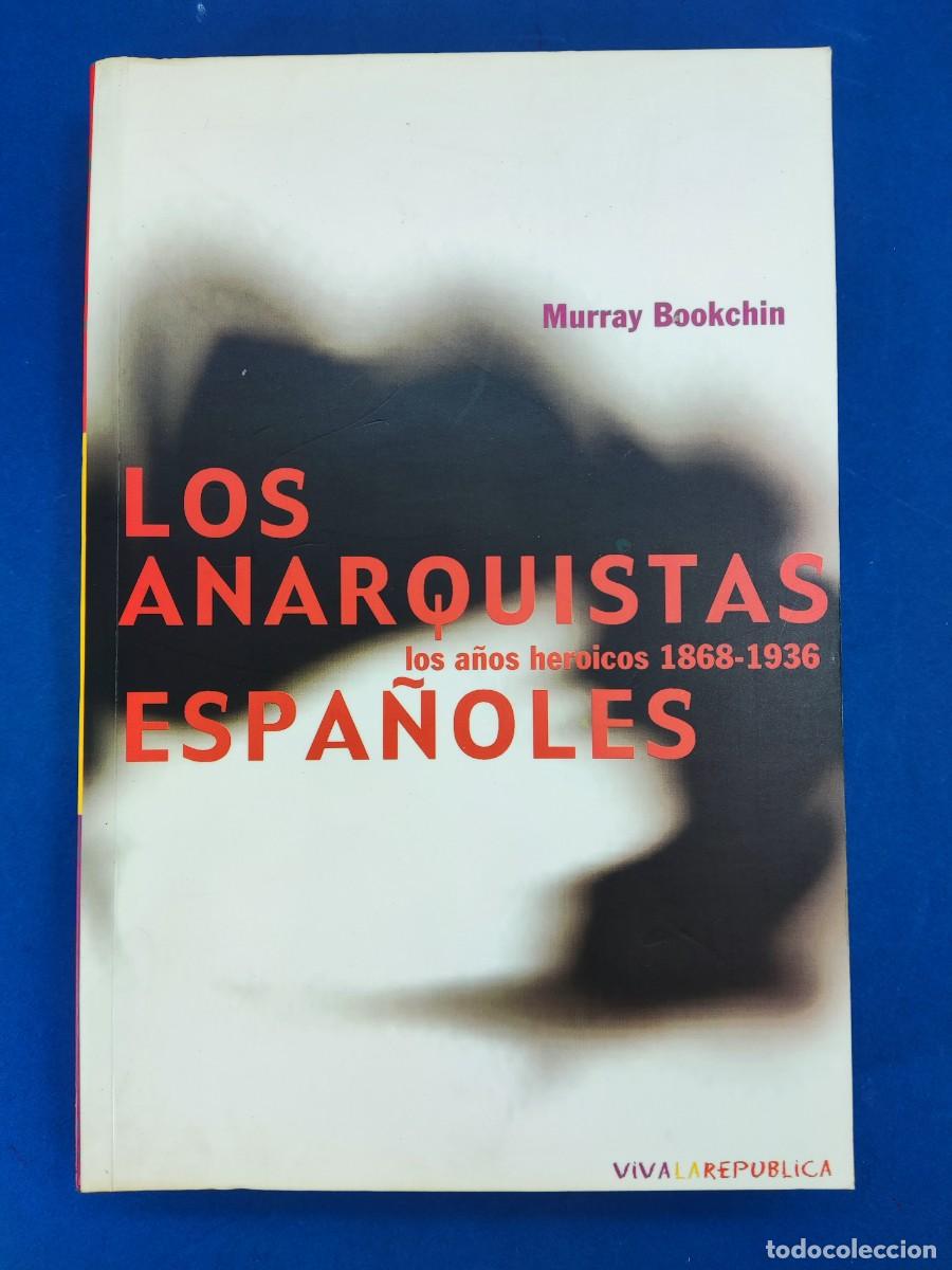 Libros de segunda mano: LOS ANARQUISTAS ESPA&Ntilde;OLES, LOS A&Ntilde;OS HEROICOS 1868-1936 / 2000. NUMA EDICIONES