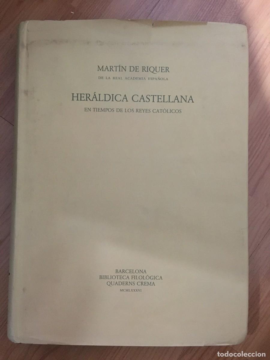 Libros de segunda mano: HERALDICA CASTELLANA En tiempos de los Reyes Cat&oacute;licos. Mart&iacute;n de Riquer