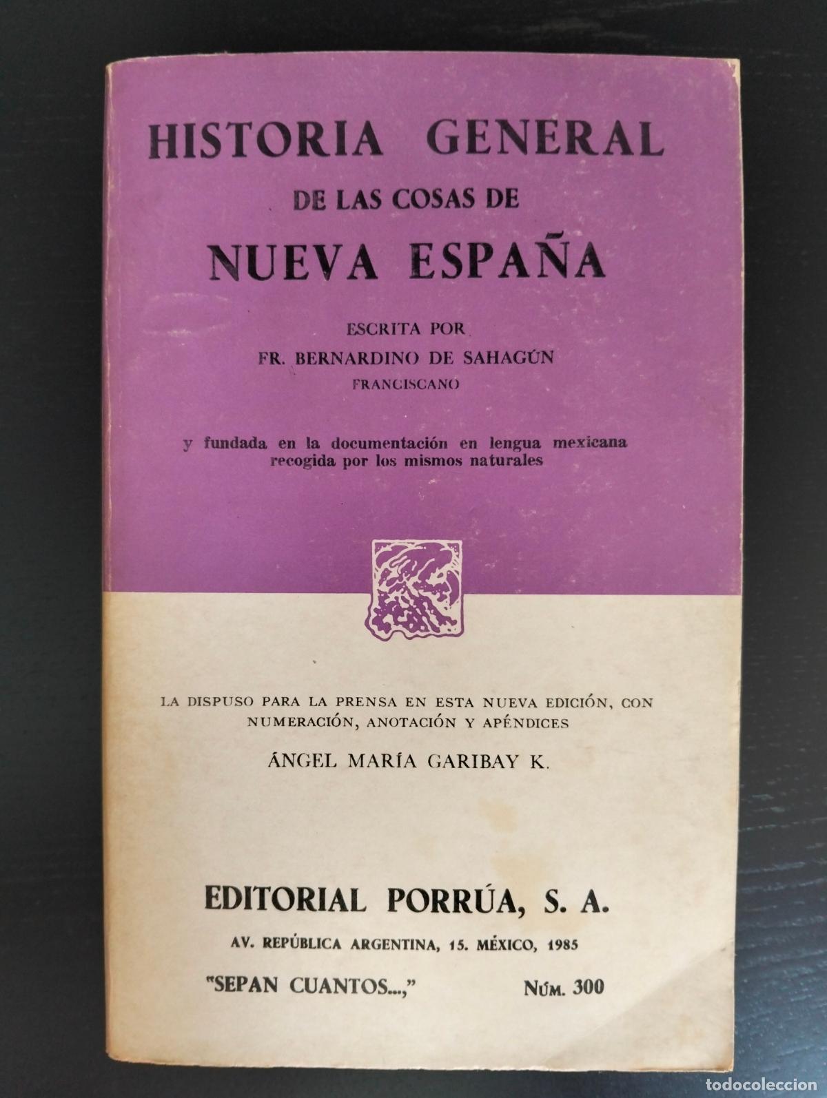 Libros de segunda mano: Raro. Historia General de las Cosas de Nueva Espa&ntilde;a, Fr. Bernardino Sahagun, Porrua, 1985 L55