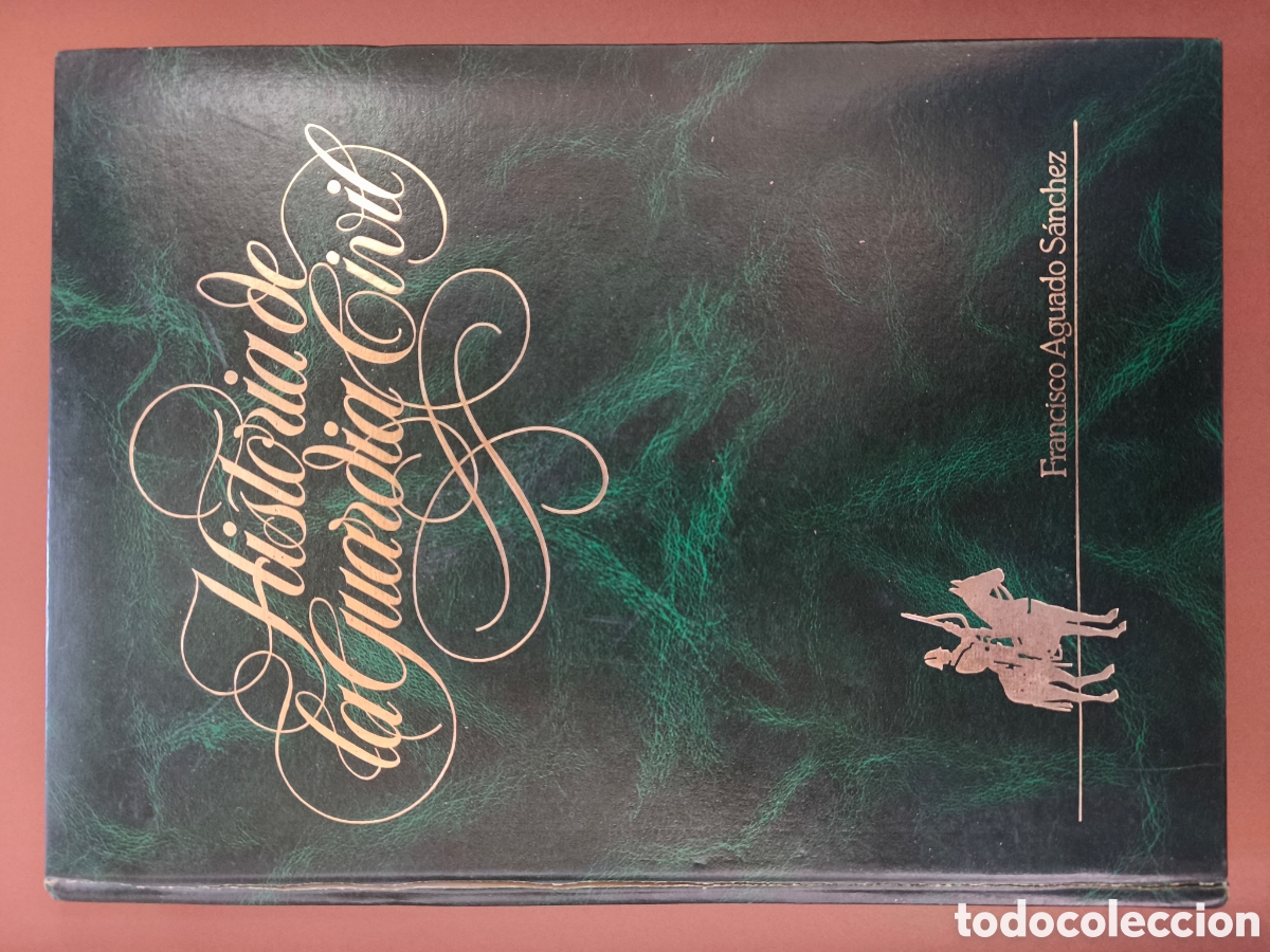 Libros de segunda mano: Historia de la Guardia Civil. 7 Vols. Autor: Francisco Aguado S&aacute;nchez