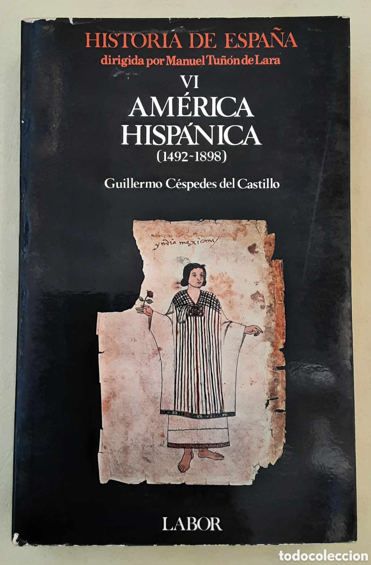 Libros de segunda mano: VI. Am&eacute;rica hisp&aacute;nica (1492-1898) Labor, 1983
