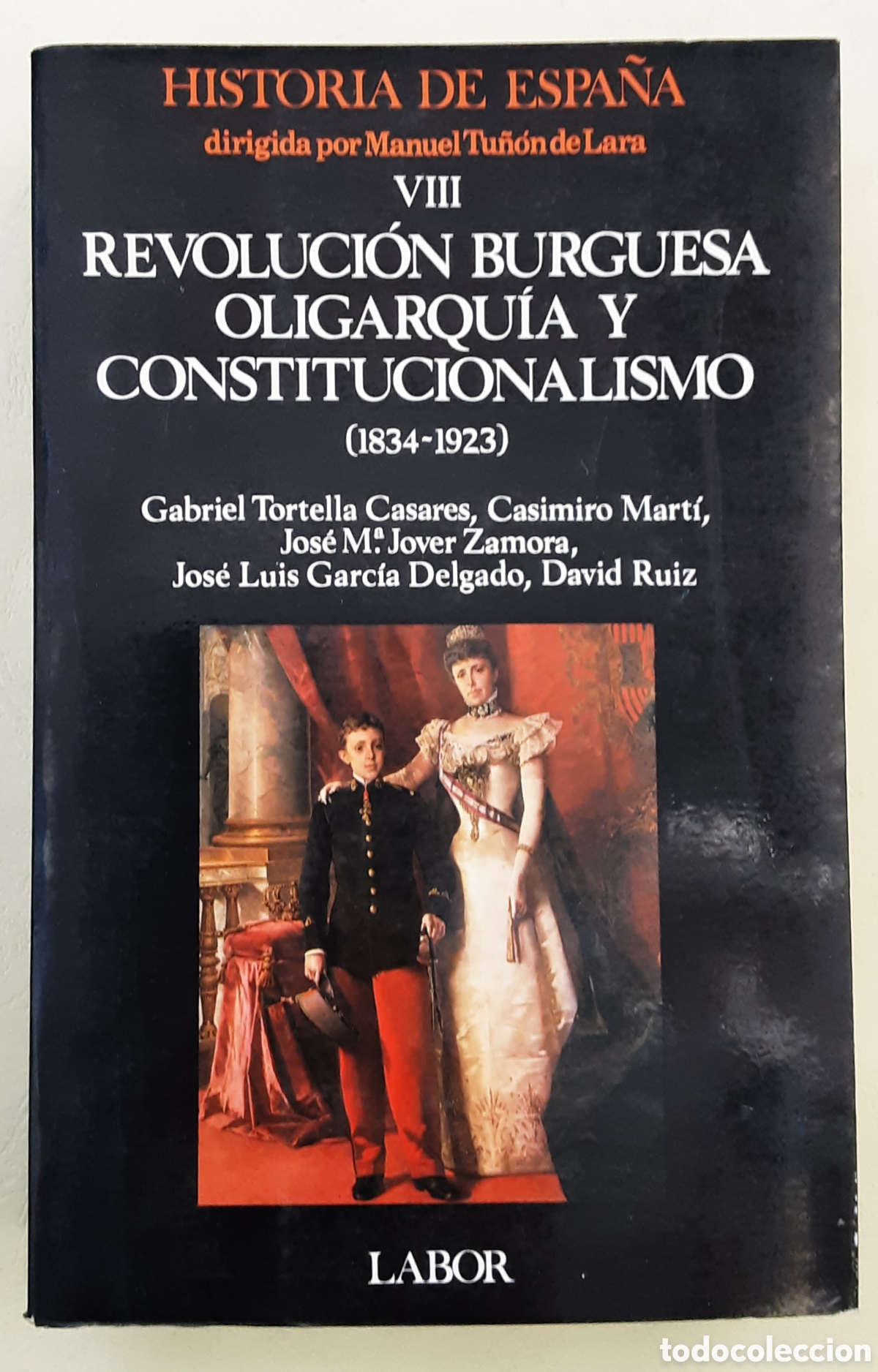 Libros de segunda mano: VII. Revoluci&oacute;n burguesa, oligarqu&iacute;a y constitucionalismo (1834-1923) Labor, 1983